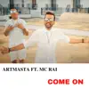Artmasta - Come On - Single (feat. MC Rai) - Single
